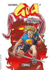 GEA - NUOVA EDIZIONE VOL.7 - LA ROTTURA DEL SIGILLO