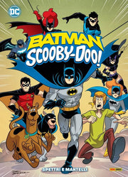 BATMAN/SCOOBY DOO VOL.1 - SPETTRI E MANTELLI