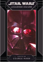 STAR WARS ROMANZI: LEGGENDE OSCURE