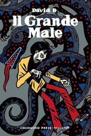 IL GRANDE MALE - LA MIA VITA ALL'OMBRA DELL'EPILESSIA - EDIZIONE TASCABILE