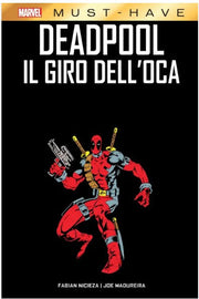 MARVEL MUST HAVE - DEADPOOL: IL GIRO DELL'OCA