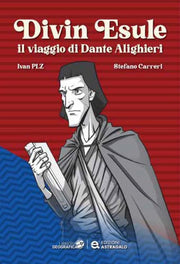 DIVIN ESULE - IL VIAGGIO DI DANTE ALIGHIERI