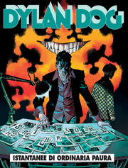 DYLAN DOG 474 - ISTANTANEE DI ORDINARIA PAURA
