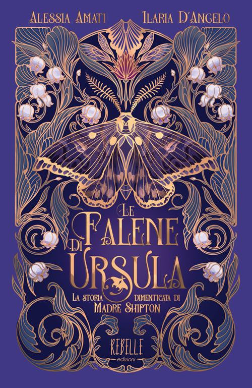LE FALENE DI URSULA - LA STORIA DIMENTICATA DI MADRE SHIPTON
