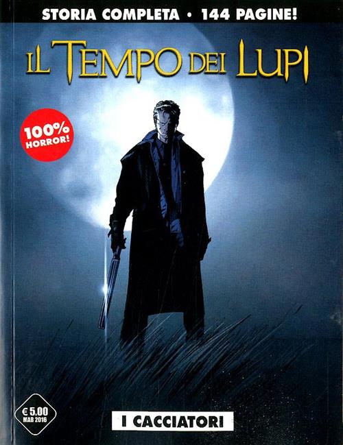 IL TEMPO DEI LUPI - I CACCIATORI