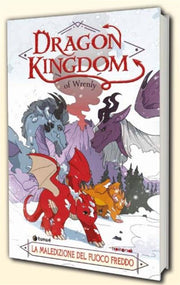 DRAGON KINGDOM - LA MALEDIZIONE DEL FUOCO FREDDO