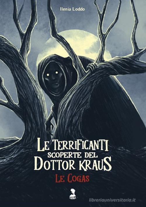LE TERRIFICANTI SCOPERTE DEL DOTTOR KRAUSS: LE COGAS