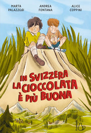 IN SVIZZERA LA CIOCCOLATA E' PIU' BUONA