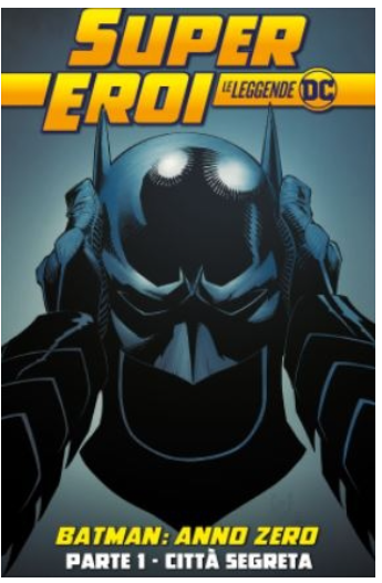 SUPEREROI LE LEGGENDE DC 42 - BATMAN: ANNO ZERO