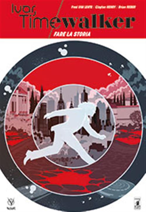 IVAR, TIMEWALKER 1 - FARE LA STORIA