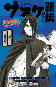 NARUTO ROMANZO - LE NUOVE AVVENTURE DI SASUKE MAESTRI E DISCEPOLI