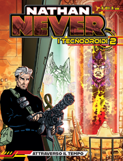 NATHAN NEVER EXTRA - I TECNODROIDI VOL.6 - ATTRAVERSO IL TEMPO (3 DI 3)