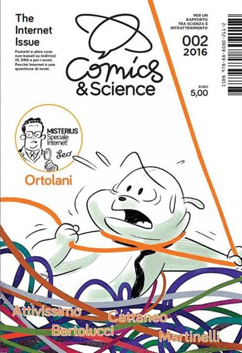 COMICS&SCIENCE - THE INTERNET ISSUE - CONTIENE MISTERIUS DI LEO ORTOLANI