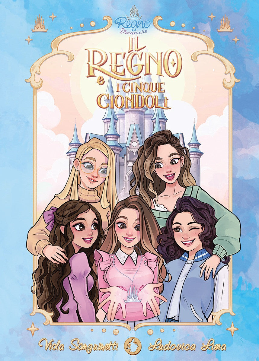 REGNO DREAMERS - IL REGNO E I 5 CIONDOLI