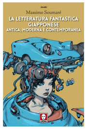 LA LETTERATURA FANTASTICA GIAPPONESE - ANTICA, MODERNA E CONTEMPORANEA