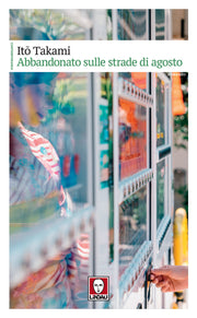 ABBANDONATO SULLE STRADE DI AGOSTO