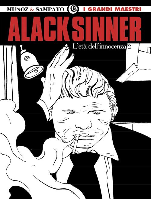 I GRANDI MAESTRI 8: MUÑOZ - ALACK SINNER: L'ETA' DELL'INNOCENZA 2