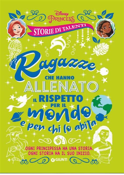 STORIE DI TALENTI - RAGAZZE CHE HANNO ALLENATO IL RISPETTO PER IL PIANETA