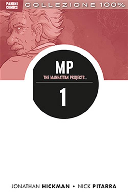 THE MANHATTAN PROJECTS 1 RISTAMPA - SCIENZA CATTIVA - 100% PANINI COMICS