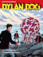 DYLAN DOG - THE OLDBOY 20 - A OCCHI CHIUSI/ I RAGAZZI SELVAGGI