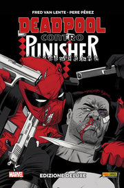 DEADPOOL CONTRO PUNISHER - EDIZIONE DELUXE