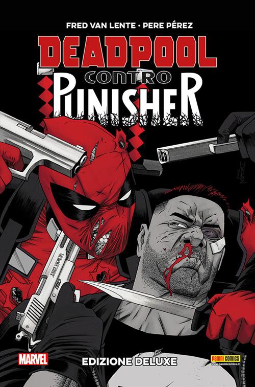 DEADPOOL CONTRO PUNISHER - EDIZIONE DELUXE