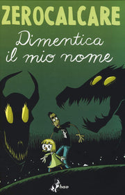 DIMENTICA IL MIO NOME - ZEROCALCARE