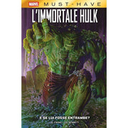 MARVEL MUST HAVE - L'IMMORTALE HULK E SE LUI FOSSE ENTRAMBE?