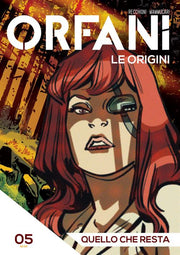 ORFANI LE ORIGINI 5