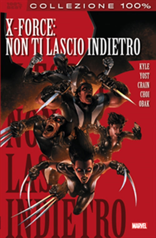 X-FORCE 3 - NON TI LASCIO INDIETRO - 100% MARVEL BEST