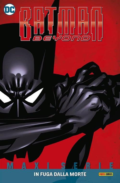 BATMAN: BEYOND VOL.1: IN FUGA DALLA MORTE