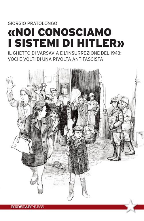 NOI CONOSCIAMO I SISTEMI DI HITLER