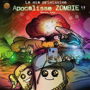 LA MIA PRIMISSIMA APOCALISSE ZOMBIE