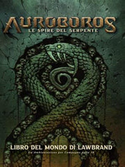 AUROBOROS: LE SPIRE DEL SERPENTE - LIBRO DEL MONDO DI LAWBRAND