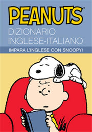 IL DIZIONARIO DEI PEANUTS - ITALIANO-INGLESE