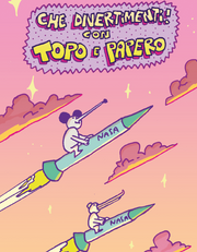 CHE DIVERTIMENTI! CON TOPO E PAPERO