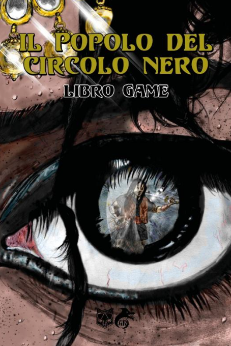 IL POPOLO DEL CIRCOLO NERO - LIBRO GAME