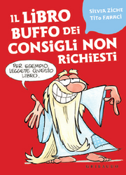 IL LIBRO BUFFO DEI CONSIGLI NON RICHIESTI