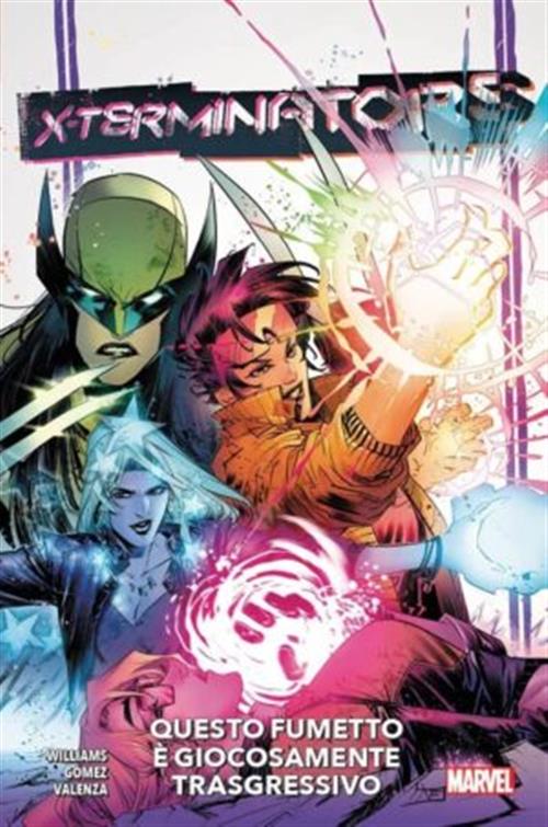 X-TERMINATORS: QUESTO FUMETTO E' GIOCOSAMENTE TRASGRESSIVO