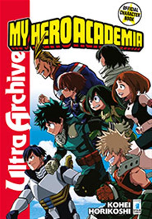 MY HERO ACADEMIA - OFFICIAL CHARACTER BOOK ULTRA ARCHIVE
