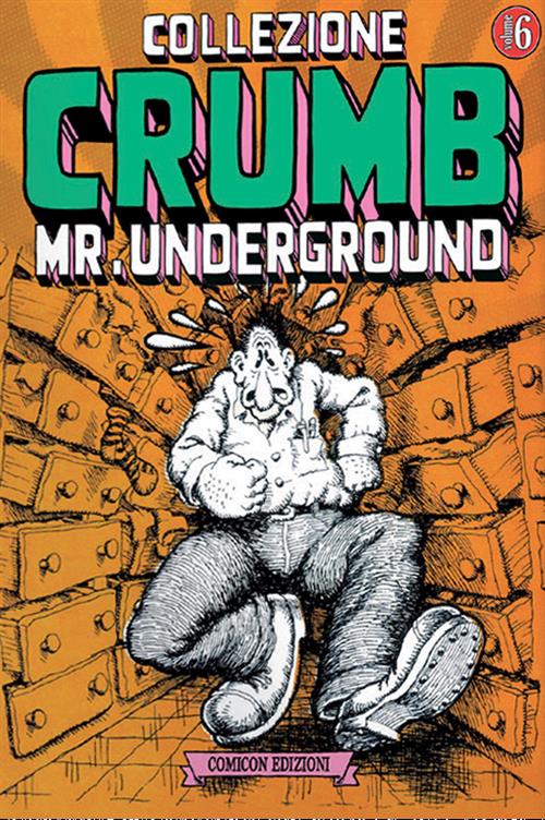 COLLEZIONE CRUMB 6 - MR. UNDERGROUND