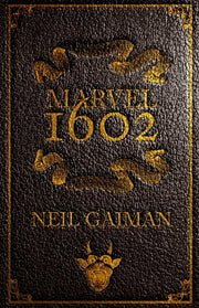 MARVEL 1602 - EDIZIONE DEFINITIVA - PRIMA RISTAMPA