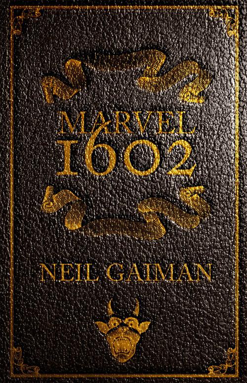 MARVEL 1602 - EDIZIONE DEFINITIVA - PRIMA RISTAMPA