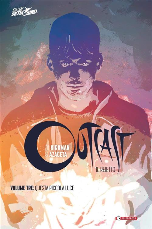 OUTCAST VOL 3 CARTONATO - QUESTA PICCOLA LUCE