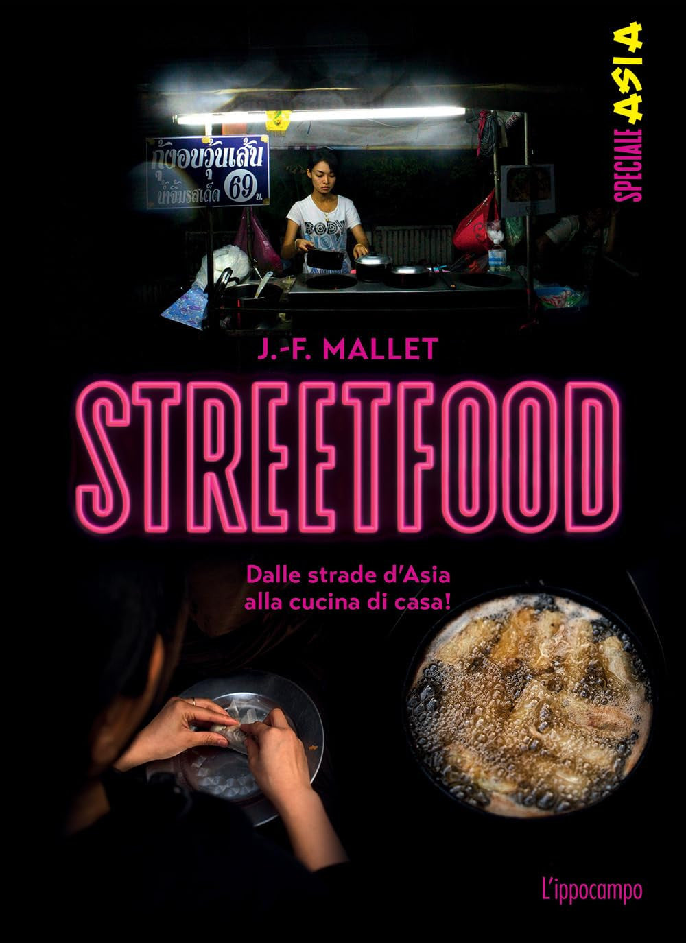 STREETFOOD - LE RICETTE DA CUCINARE A CASA - SPECIALE ASIA
