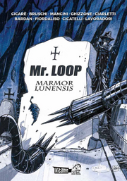MR. LOOP - MARMOR LUNENSIS VOLUME UNICO DI ARTISTI VARI