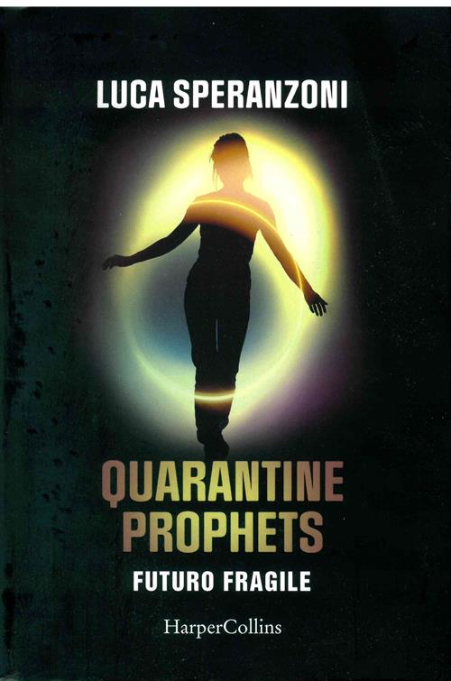 QUARANTINE PROPHETS - FUTURO FRAGILE