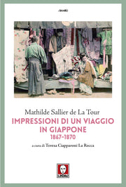 IMPRESSIONI DI UN VIAGGIO IN GIAPPONE 1867-1870