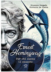 ERNEST HEMINGWAY - PER CHI SUONA IL PASSATO