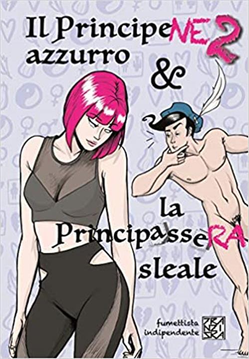 IL PRINCIPENE AZZURRO E LA PRINCIPASSERA SLEALE